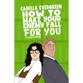 How to Make Your Enemy Fall for You: A Sweet Romantic Comedy