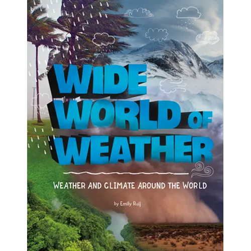 Wide World of Weather: Weather and Climate Around the World