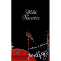 Mild Narcotics: A Collection of Short Stories
