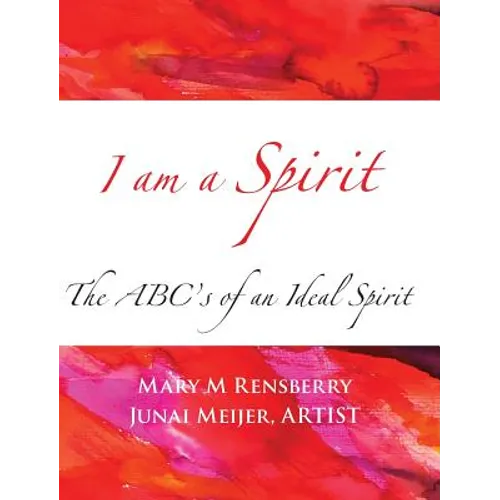 I Am Spirit: The ABCs of an Ideal Spirit