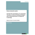 Towards the Formulation of a Systematic Theodicy of African Traditional Religion and its Reinterpretation of Empirical Cosmology: Religion and Science
