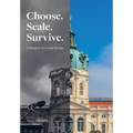 Choose. Scale. Survive. Blueprint for a New Europe: A Reform Architecture for the Europe We Were Promised