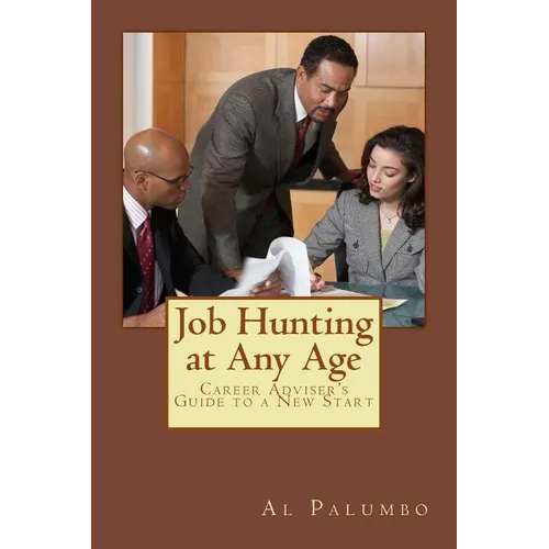 Job Hunting at Any Age: Career Adviser's Guide to a New Start
