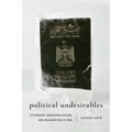 Political Undesirables: Citizenship, Denaturalization, and Reclamation in Iraq