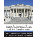Internal Performance of Several Divergent-Shroud Ejector Nozzles with High Divergence Angles