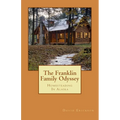 The Franklin Family Odyssey: Homesteading In Alaska