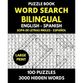 Word Search Bilingual English - Spanish (Sopa de Letras Bilingue Ingles - Español): Professional Puzzle Book for Word Find with Solutions - 100 Puzzle