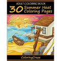 Adult Coloring Book: 30 Summer Heat Coloring Pages