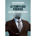 Le temps des pervers: Burn-out, l'épidémie du siècle