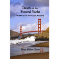 Death on the Funeral Yacht: A 1950s San Francisco Mystery