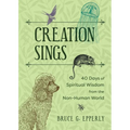 Creation Sings: Forty Days of Spiritual Wisdom from the Non-Human World