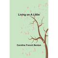 Living on a Little