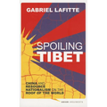 Spoiling Tibet: China and Resource Nationalism on the Roof of the World