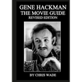 Gene Hackman: The Movie Guide