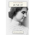 June 27: The Story of a Special Day