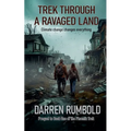 Trek Through a Ravaged Land