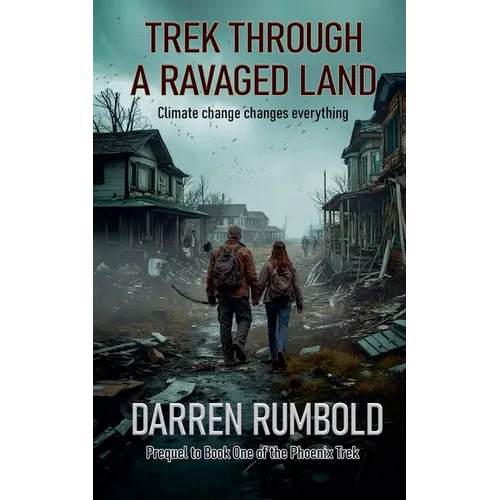 Trek Through a Ravaged Land