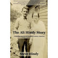 The Ali Hindy Story: A Muslim Immigrant in 20th Century America