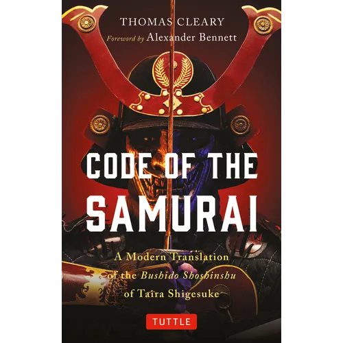 Code of the Samurai: A Modern Translation of the Bushido Shoshinshu of Taira Shigesuke