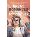 Great Romances of the 20th Century: What if life isn't actually like the movies?