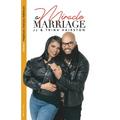 A Miracle Marriage: I for give you, I trust you, I believe you