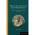 Princely Authority in the Early Marwānid State: The Life of ʿAbd al-ʿAzīz ibn Marwān
