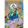 Foremothers of the Women's Spirituality Movement: Elders and Visionaries