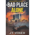 A Bad Place Alone