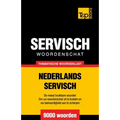 Thematische woordenschat Nederlands-Servisch - 9000 woorden