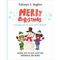 Merry Christmas Activity Book for Kids Ages 4-8: A Fun Holiday Activity Book for Kids: Mazes, Dot to Dot, I Spy, & Much More!
