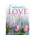 Embraced By Love