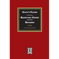 Scott's Papers - Kentucky Court and other Records