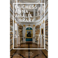 Im Fokus: Herzogin Anna Amalia Library