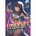 Loner Life in Another World (Light Novel) Vol. 7