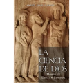 La Ciencia de Dios: Manual de Dirección Espiritual