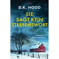 Sie sagt kein Sterbenswort: Thriller