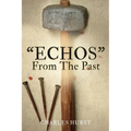 "ECHOS" From The Past