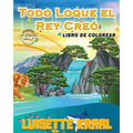Todo Loque el Rey Creó Libro de colorear