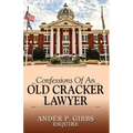 Confessions of an Old Cracker Lawyer