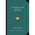 El Embrujo De Sevilla: Novela (1922)