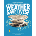 Can Predicting the Weather Save Lives?: Discover the Science Behind Meteorology