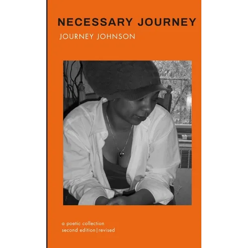 Necessary Journey: A Poetic Collection
