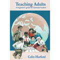 Teaching Adults: A Beginner's Guide for Christian Leaders