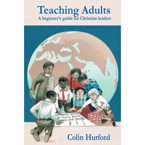 Teaching Adults: A Beginner's Guide for Christian Leaders
