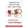 Improving Teaching and Learning in Schools and Colleges