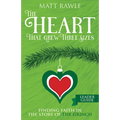 The Heart That Grew Three Sizes Leader Guide: Finding Faith in the Story of the Grinch