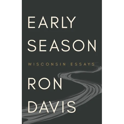 Early Season: Wisconsin Essays