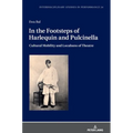 In the Footsteps of Harlequin and Pulcinella: Cultural Mobility and Localness of Theatre