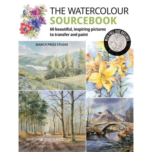 The Watercolour Sourcebook: 60 Inspiring Pictures to Transfer and Paint with Full-Size Outlines