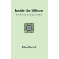 Inside the Silicon: How Microchips Are Designed and Made